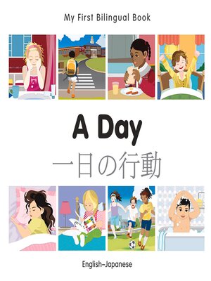 cover image of My First Bilingual Book–A Day (English–Japanese)
